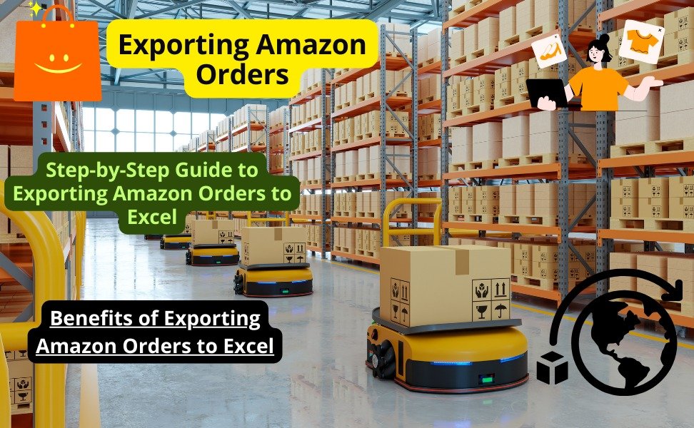 "Exporting Amazon Orders: Excel Essentials"