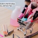 The Ultimate Guide to Nail Brushes: Types, Uses, and Care Tips